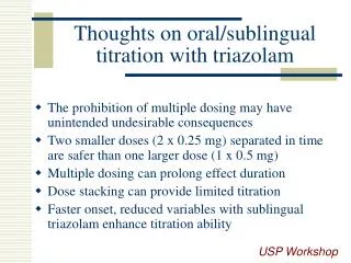 Thoughts on oral/sublingual titration with triazolam