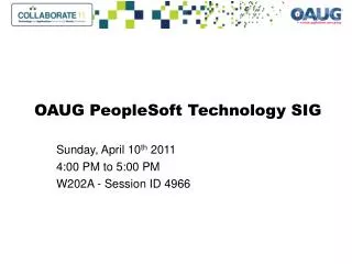 OAUG PeopleSoft Technology SIG