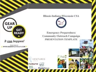 Illinois-Indiana-Wisconsin CSA Emergency Preparedness Community Outreach Campaign PRESENTATION TEMPLATE