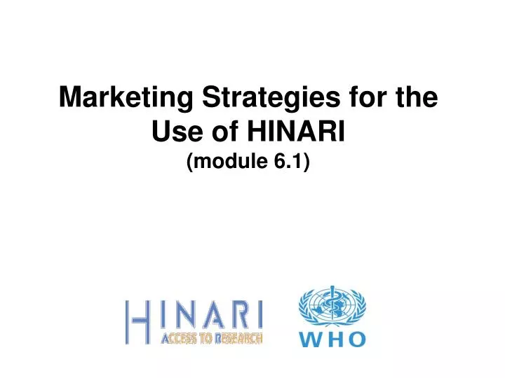 marketing strategies for the use of hinari module 6 1