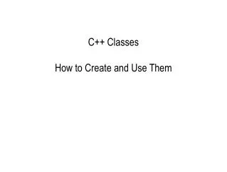 C++ Classes How to Create and Use Them