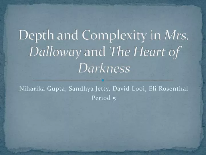 depth and complexity in mrs dalloway and the heart of darkness