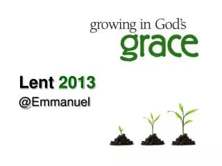 Lent 2013 @Emmanuel