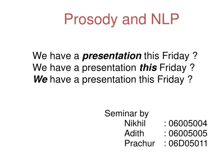 seminar by nikhil 06005004 adith 06005005 prachur 06d05011