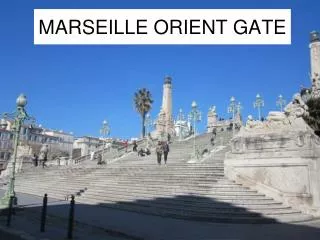 MARSEILLE ORIENT GATE