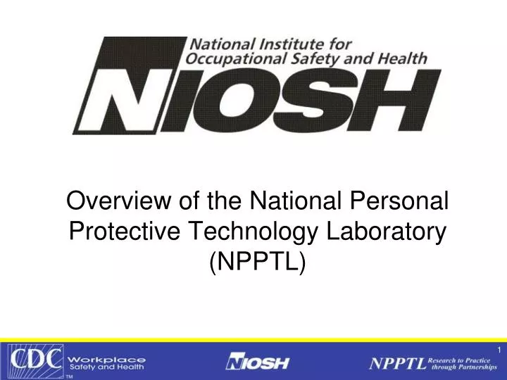overview of the national personal protective technology laboratory npptl