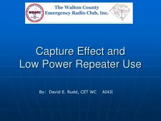 Capture Effect and Low Power Repeater Use