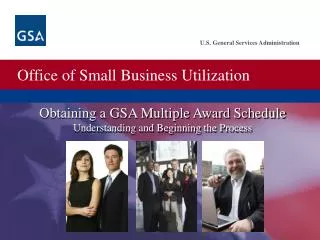 Obtaining a GSA Multiple Award Schedule Understanding and Beginning the Process