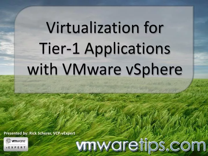 virtualization for tier 1 applications with vmware vsphere