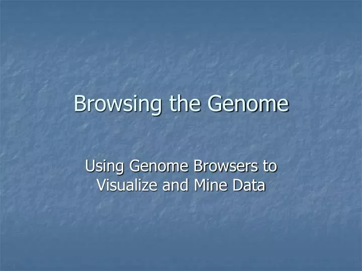 browsing the genome