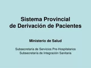 Sistema Provincial de Derivación de Pacientes