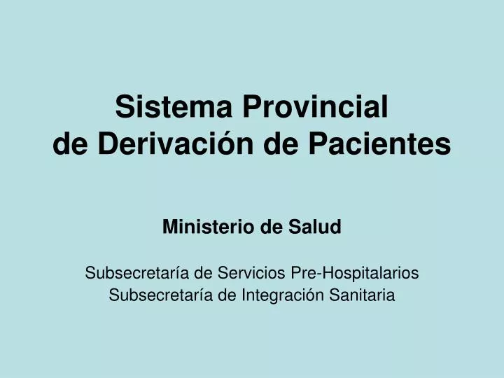 sistema provincial de derivaci n de pacientes