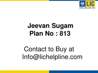 Jeevan Sugam Plan No : 813 Contact to Buy at Info@lichelpline.com