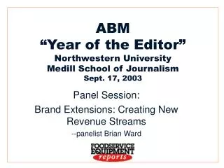 ABM “Year of the Editor” Northwestern University Medill School of Journalism Sept. 17, 2003