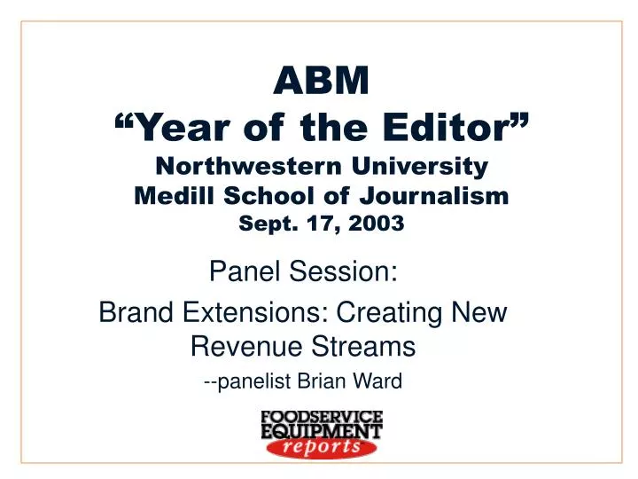 abm year of the editor northwestern university medill school of journalism sept 17 2003
