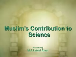 Muslim’s Contribution to Science