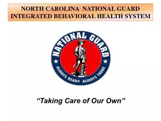 NORTH CAROLINA NATIONAL GUARD INTEGRATED BEHAVIORAL HEALTH SYSTEM