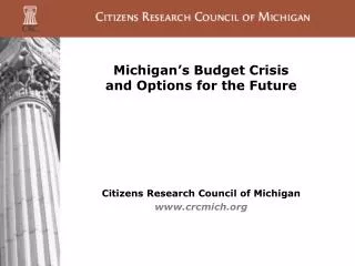 Michigan’s Budget Crisis and Options for the Future