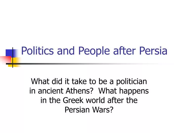 politics and people after persia