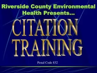 Riverside County Environmental Health Presents...