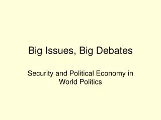 Big Issues, Big Debates
