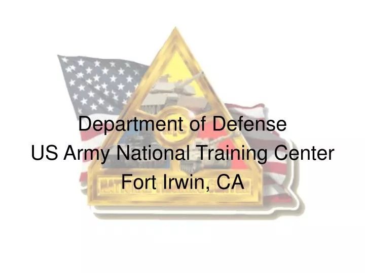 PPT - Department of Defense US Army National Training Center Fort