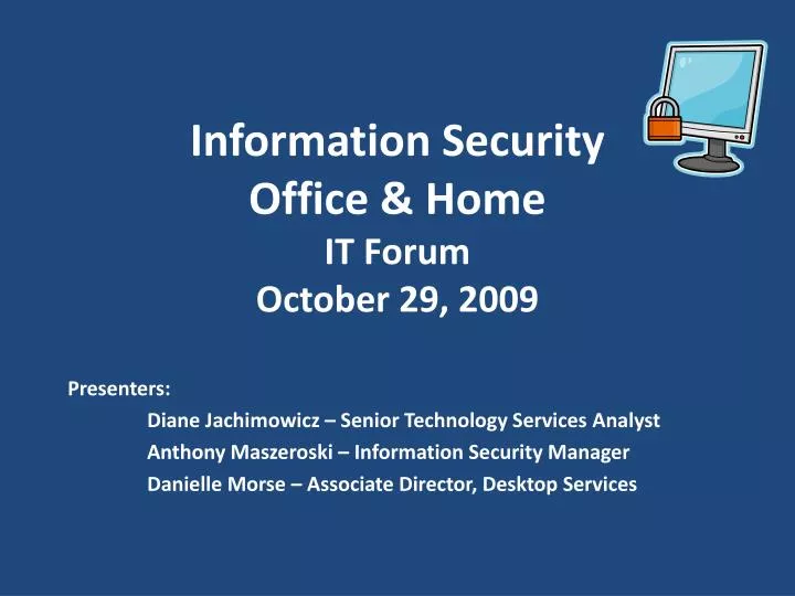 information security office home it forum october 29 2009