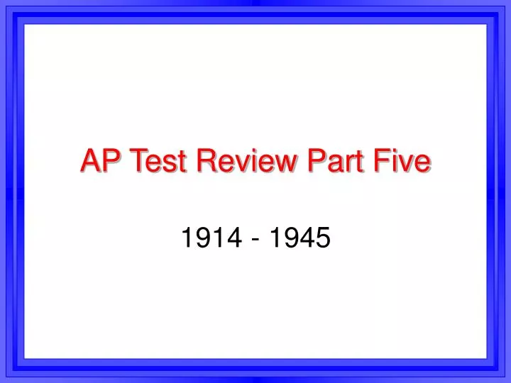 ap test review part five
