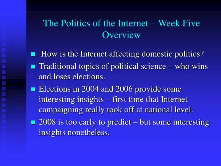 the politics of the internet week five overview