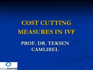 COST CUTTING MEASURES IN IVF