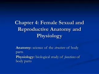 Chapter 4: Female Sexual and Reproductive Anatomy and Physiology