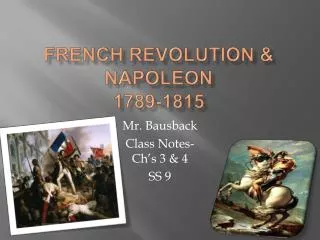 French Revolution &amp; Napoleon 1789-1815