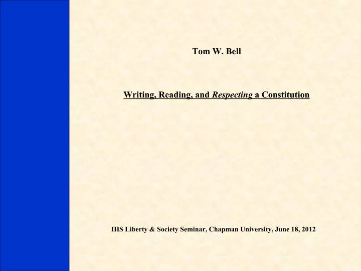 tom w bell writing reading and respecting a constitution