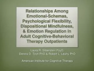 Laura R. Silberstein PsyD, Dennis D. Tirch PhD &amp; Robert L. Leahy PhD American Institute for Cognitive Therapy