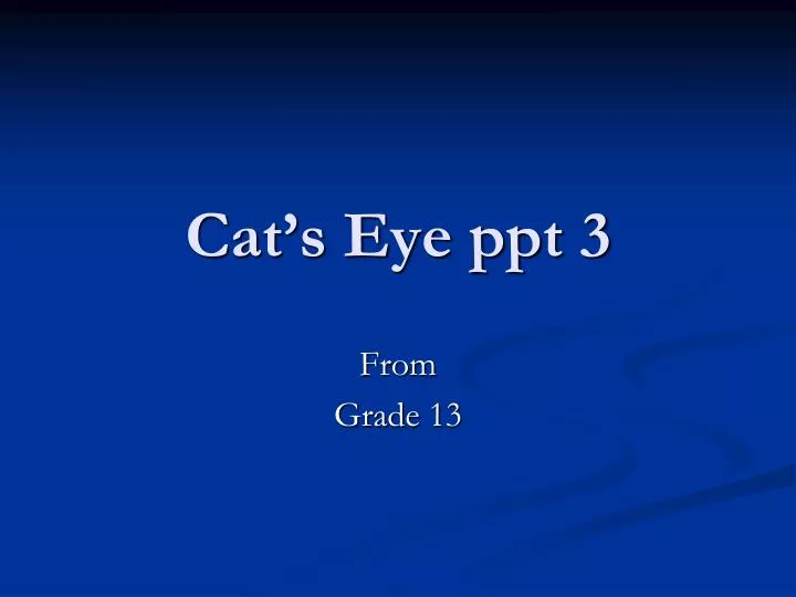cat s eye ppt 3
