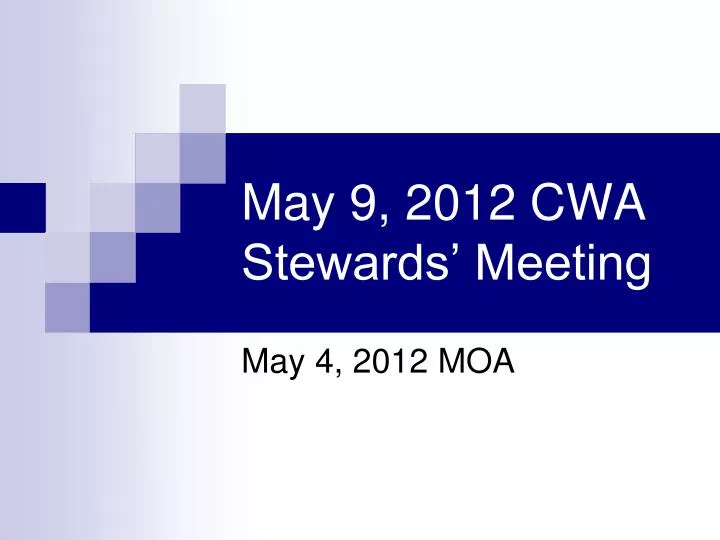 may 9 2012 cwa stewards meeting