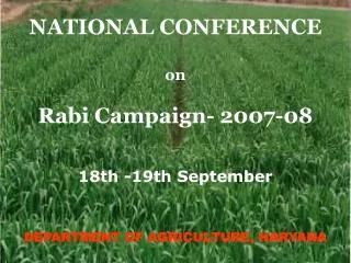 NATIONAL CONFERENCE on Rabi Campaign- 2007-08 18th -19th September