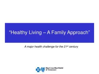 “Healthy Living – A Family Approach”