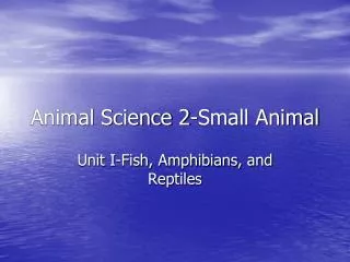 Animal Science 2-Small Animal