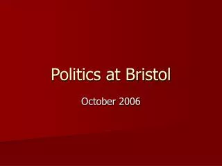 Politics at Bristol