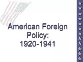 American Foreign Policy: 1920-1941