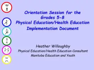 Orientation Session for the Grades 5-8 Physical Education/Health Education Implementation Document