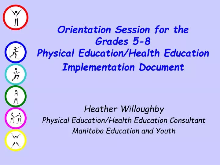 orientation session for the grades 5 8 physical education health education implementation document