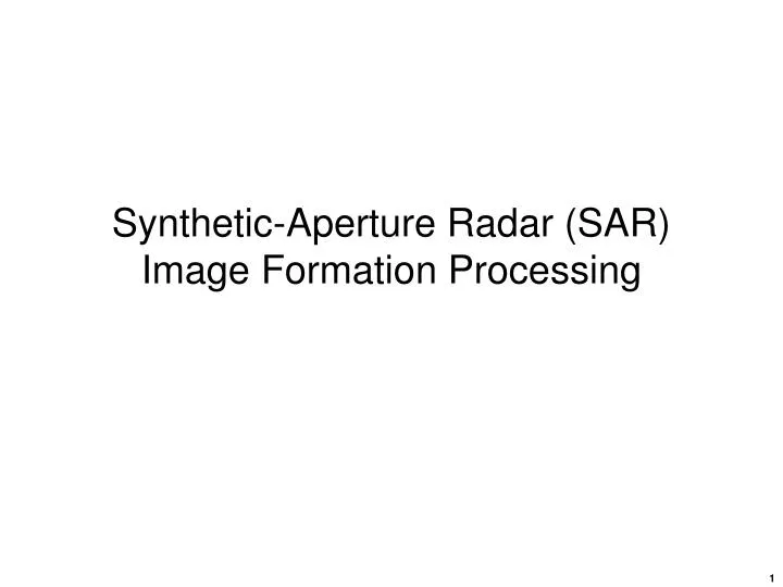 synthetic aperture radar sar image formation processing