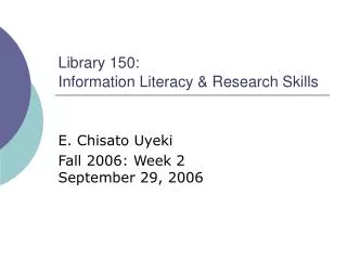 Library 150: Information Literacy &amp; Research Skills