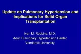 Update on Pulmonary Hypertension and Implications for Solid Organ Transplantation