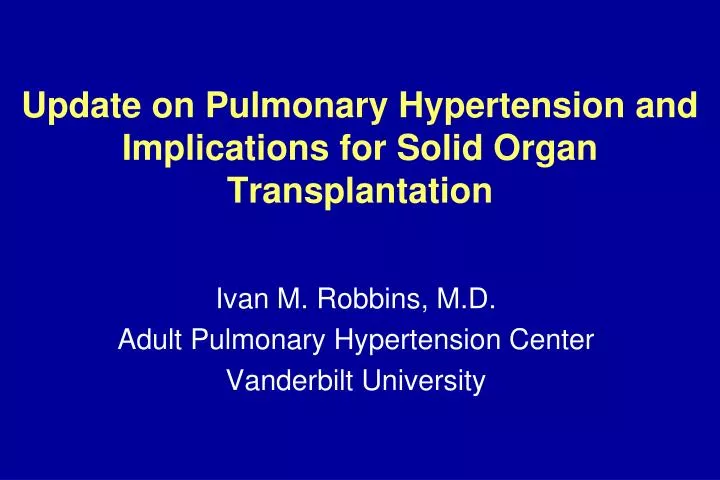 update on pulmonary hypertension and implications for solid organ transplantation