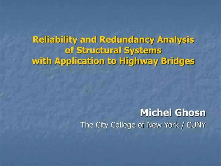 reliability and redundancy analysis of structural systems with application to highway bridges