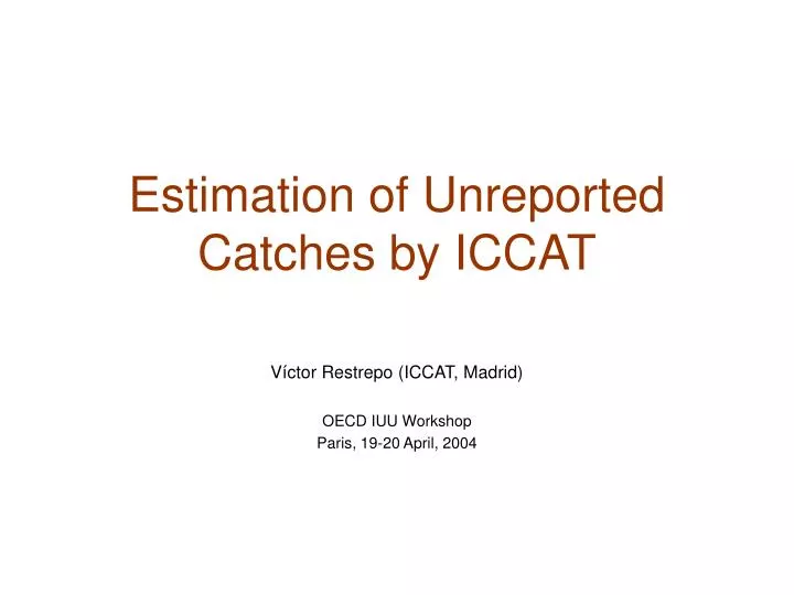 estimation of unreported catches by iccat