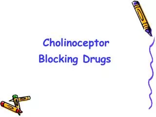 Cholinoceptor Blocking Drugs